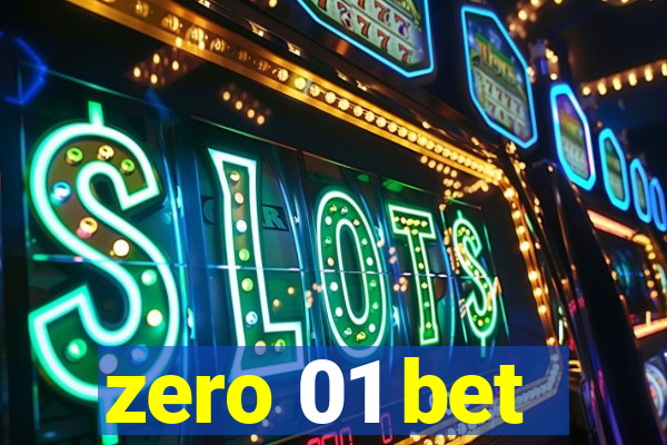 zero 01 bet